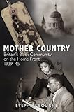 Mother country : Britain's black community on the home front, 1939-45