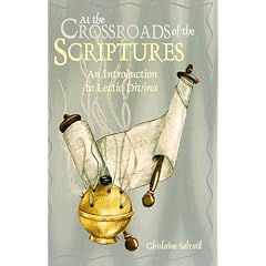 The Crossroads of Scriptures: An Introduction to Lectio Divina