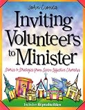 Inviting Volunteers To Minister: Stories And Strategies From Seven Effecctive Churches (Strategies & Resources) by Standard Publishing Company