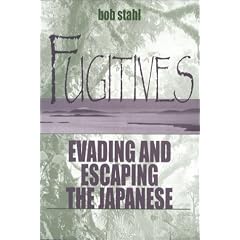 Fugitives: Evading and Escaping the Japanese
