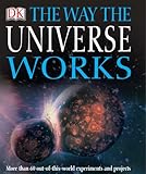 The way the universe works