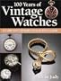 100 Years of Vintage Watches: A Collector's Identification & Price Guide