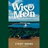 Wise Men: A Novel