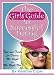 The Girls' Guide to Successful Dating: Tips and Tricks for Dating Mr. Right or Mr. Right Now