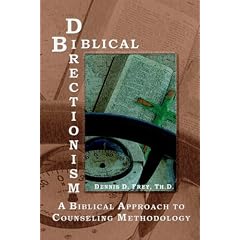 Biblical Directionism: A Biblical Approach to Counseling Methodology