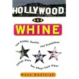 Hollywood And Whine: The Snippy, Snotty, and Scandalous Things Stars Say About Each Other