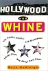 Hollywood And Whine: The Snippy, Snotty, and Scandalous Things Stars Say About Each Other
