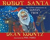 Robot Santa: The Further Adventures of Santa's Twin