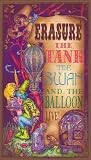 Erasure - The Tank, The Swan And The Balloon - Live! [1992]