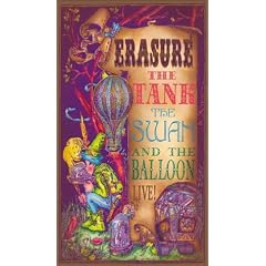 Erasure - The Tank, The Swan And The Balloon - Live! [1992]