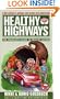 Healthy Highways: The Traveler's Guide to Healthy Eating