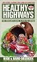 Healthy Highways: The Traveler's Guide to Healthy Eating