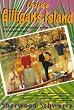 Inside Gilligan's Island: A Three-Hour Tour Through The Making Of A Television Classic