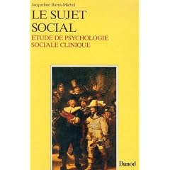 Le sujet social : etude de psychologie sociale clinique