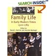 Family Life in Early Modern Times, 1500-1789 (The History of the European Family, Volume 1) by  David I. Kertzer and Marzio Barbagli