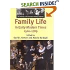 Click here to buy Family Life in Early Modern Times, 1500-1789 (The History of the European Family, Volume 1) by  David I. Kertzer and Marzio Barbagli.
