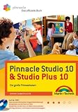 Pinnacle Studio 10 & Studio Plus 10 - Die gro&szlig;e Filmwerkstatt mit DVD - Simon Gabathuler