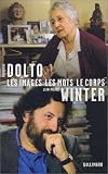 Les images, les mots, le corps : Entretiens