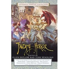 The Year's Best Fantasy and Horror: Sixteenth Edition (Year's Best Fantasy & Horror)