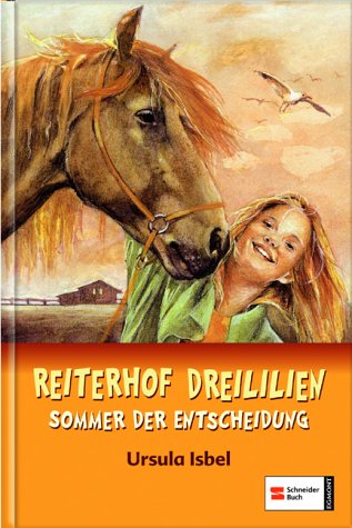 Reiterhof Dreililien, Sommer der Entscheidung