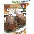 All-Time Favorite Game Bird Recipes: From Duck to Pheasant (The Complete Hunter)