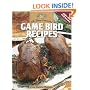 All-Time Favorite Game Bird Recipes: From Duck to Pheasant (The Complete Hunter)