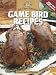 All-Time Favorite Game Bird Recipes