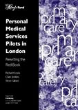 Personal Medical Services Pilots in London: Rewriting the Red Book (King's Fund Primary Care Series)