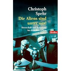 Die Aliens sind unter uns! Herrschaft und Befreiung im demokratischen Zeitalter.
