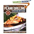 The Plank Grilling Cookbook: Infuse Food with More Flavor Using Wood Planks