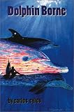 Dolphin Borne Dolphin Borne