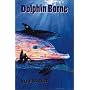 Dolphin Borne