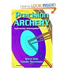 Precision Archery by Steve Ruis and Claudia Stevenson