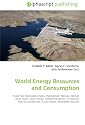 World Energy Resources and Consumption: Fossil fuel, Renewable energy, Hydropower, Biomass, Biofuel, Wind power, Solar energy, Geothermal power, Oil ... fuel, Fusion power, Renewable resource