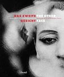 The Other Face: Metamorphoses of the Photographic Portrait