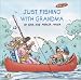 Just Fishing With Grandma