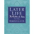 Later Life: The Realities of Aging (6th Edition) by  Harold G. Cox