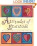 Attitudes of Gratitude: How to Give and Receive Joy Every Day of Your Life