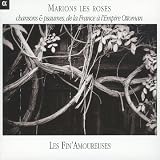 ｜Marions les Roses: Chansons & Psaumes de la France à l'Empire Ottoman