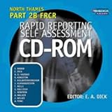North Thames Part 2B FRCR Rapid Reporting Self Assessment CD ROM: Pt. 2B