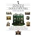 The Small World of Antique Dolls' Houses: Six Decades of Collecting Mansions, Cottages, Shops, Stables, Theaters, Churches- -Even a Zoo!
