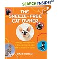 The Sneeze-Free Cat Owner: Allergy Management and Breed Selection for the Allergic Cat Lover by Diane Morgan