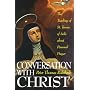 Conversation With Christ: The Teaching of St. Teresa of Avila about Personal Prayer
