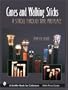 Canes & Walking Sticks: A Stroll Through Time and Place (Schiffer Book for Collectors)