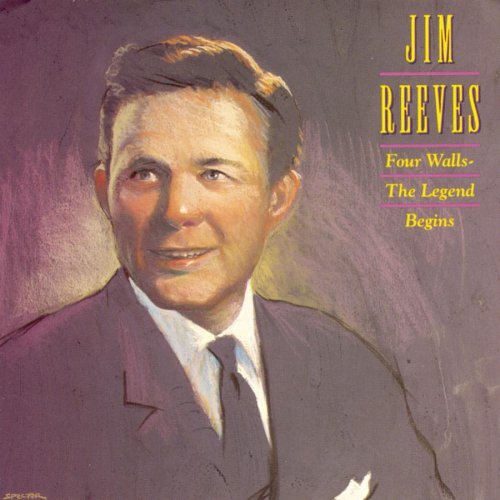 Jim Reeves - Four Walls: The Legend Begins - Zortam Music