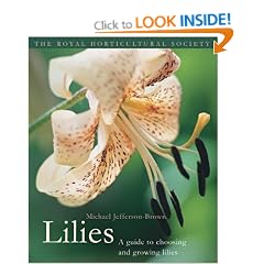 Lilies: A Guide to Choosing and Growing Lilies (Royal Horticultural Society)