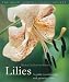 Books : Lilies: A Guide to Choosing and Growing Lilies (Royal Horticultural Society)