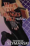 When Evil Changes Face