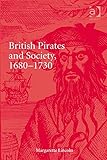 British pirates and society, 1680-1730
