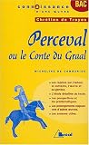 Perceval ou Le conte du Graal de Chr&eacute;tien de Troyes